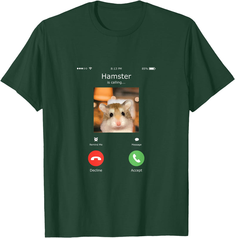 Hamster Calls Funny Phone for Hamster Owners, Animal Lovers T-Shirt - Dark Green