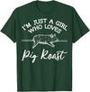 Cool Pig Roast Humor Quote Merch Pig Roast Apparel - Top Funny Roasts Lover Design T-Shirt - Dark Green