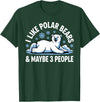 Polar Bear Gift Polar Bear Accessories & Stuff Cute Polar Bear Art for Men Women Kids Polar Bear Lover T-Shirt - Dark Green
