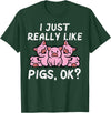 Pig Lover Shirts For Men Women Kids Just Really Like Pigs Cute Hog Farm Animal Kids Women Men T-Shirt - Dark Green