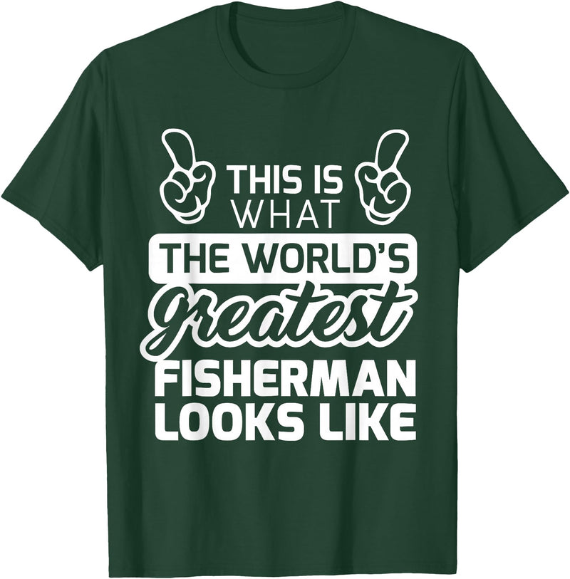 World's Greatest Collection Apparel & Gifts Best Fisherman Ever World's Greatest Fisherman T-Shirt T-Shirt - Dark Green
