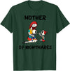 Mom Shirts Mother of Nightmares Graphic T-Shirt - Dark Green