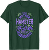 Your Mother Was A Hamster And Your Father Hamster Lover T-Shirt - Dark Green