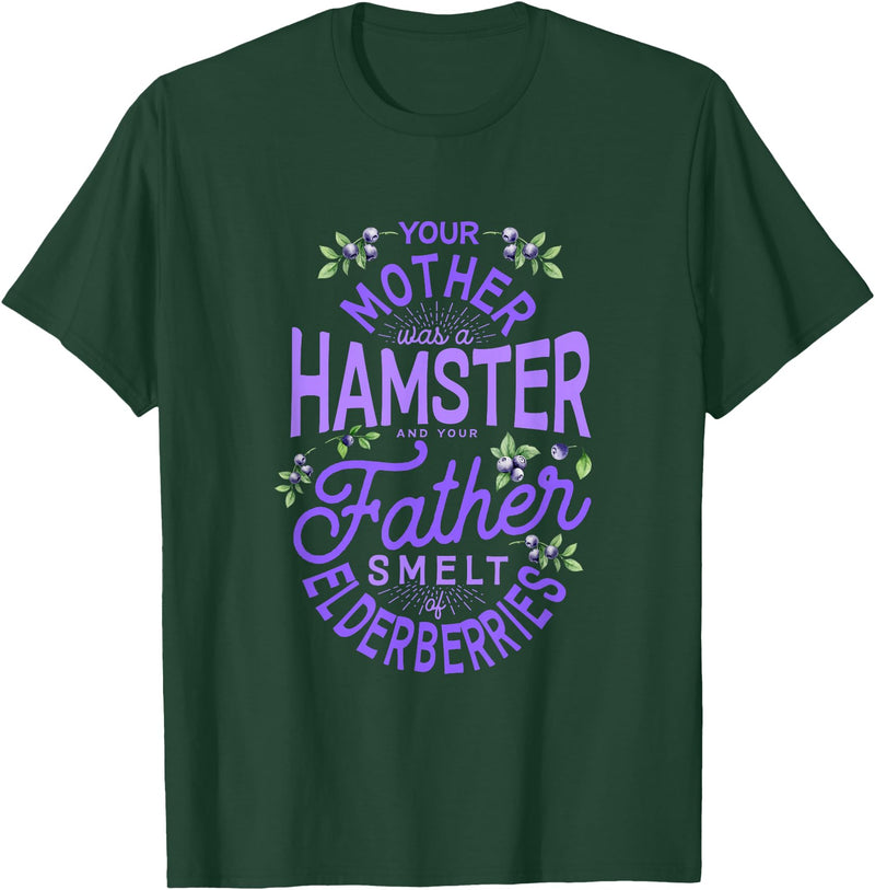 Your Mother Was A Hamster And Your Father Hamster Lover T-Shirt - Dark Green