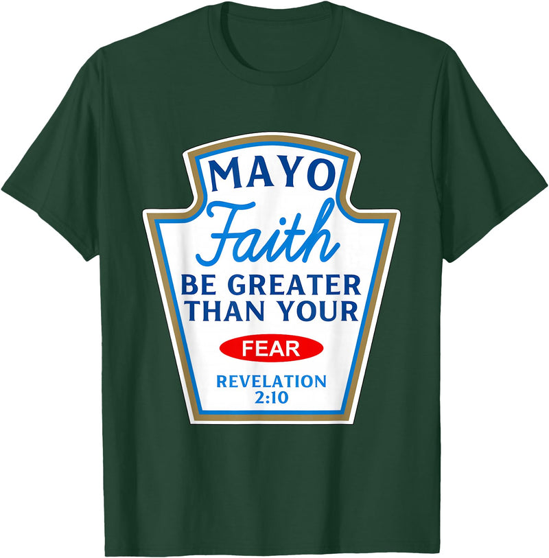 Christian Humor Condiment Matching Costume Group Mayo Faith Greater Than Fear Condiment Costume Matching T-Shirt - Dark Green