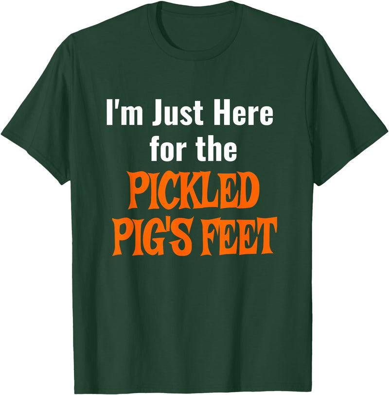 Pickled Pig's Feet Shirt T-Shirt - Dark Green