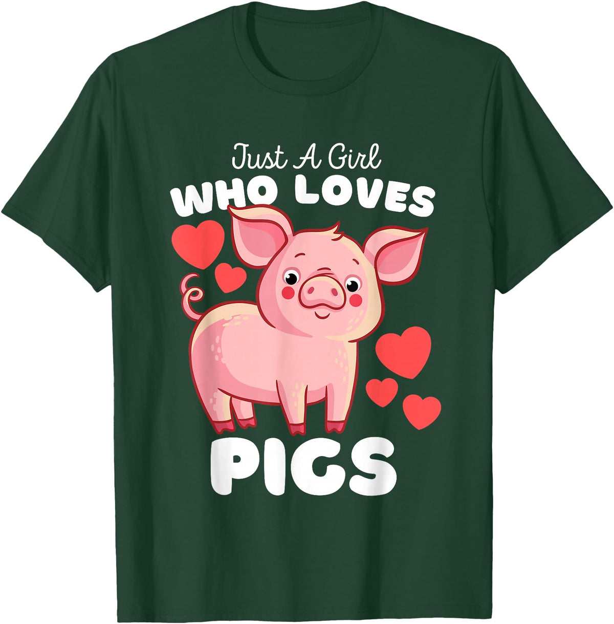 Motion Designs - Farm Animals Just A Girl Who Loves Pigs - Cute Girls Piggy T-Shirt - Dark Green