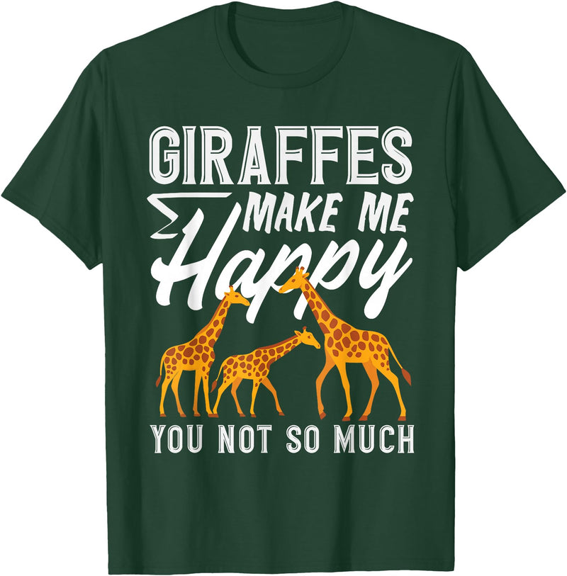 Giraffe Safari Animal Apparel Gifts Giraffes Make Me Happy You Not So Much Funny T-Shirt - Dark Green