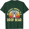 Mythical Creature Gag Gift Designs Australian Feral Koala, Spirit Animal Drop Bear T-Shirt - Dark Green