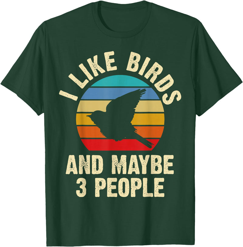 Funny Birds Lover Vintage Theme Gifts I like Birds and maybe 3 people funny vintage theme gift T-Shirt - Dark Green