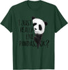 Giant Panda Fan Art SkizzenMonster I Just Really Like Pandas, OK? Funky I Love Panda Bears Art T-Shirt - Dark Green