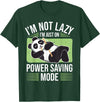 Cute Panda Gifts Panda Bear - Power Saving Mode - Panda T-Shirt - Dark Green