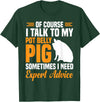 Pot Belly Pig Clothing & Pig Stuffed Animal Pig Feed Toy Pot Belly Pig Lover T-Shirt - Dark Green