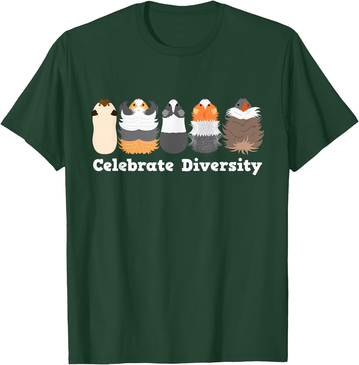 Celebrate Diversity Funny Cute Stuffs for Guinea Pig Lovers T-Shirt - Dark Green