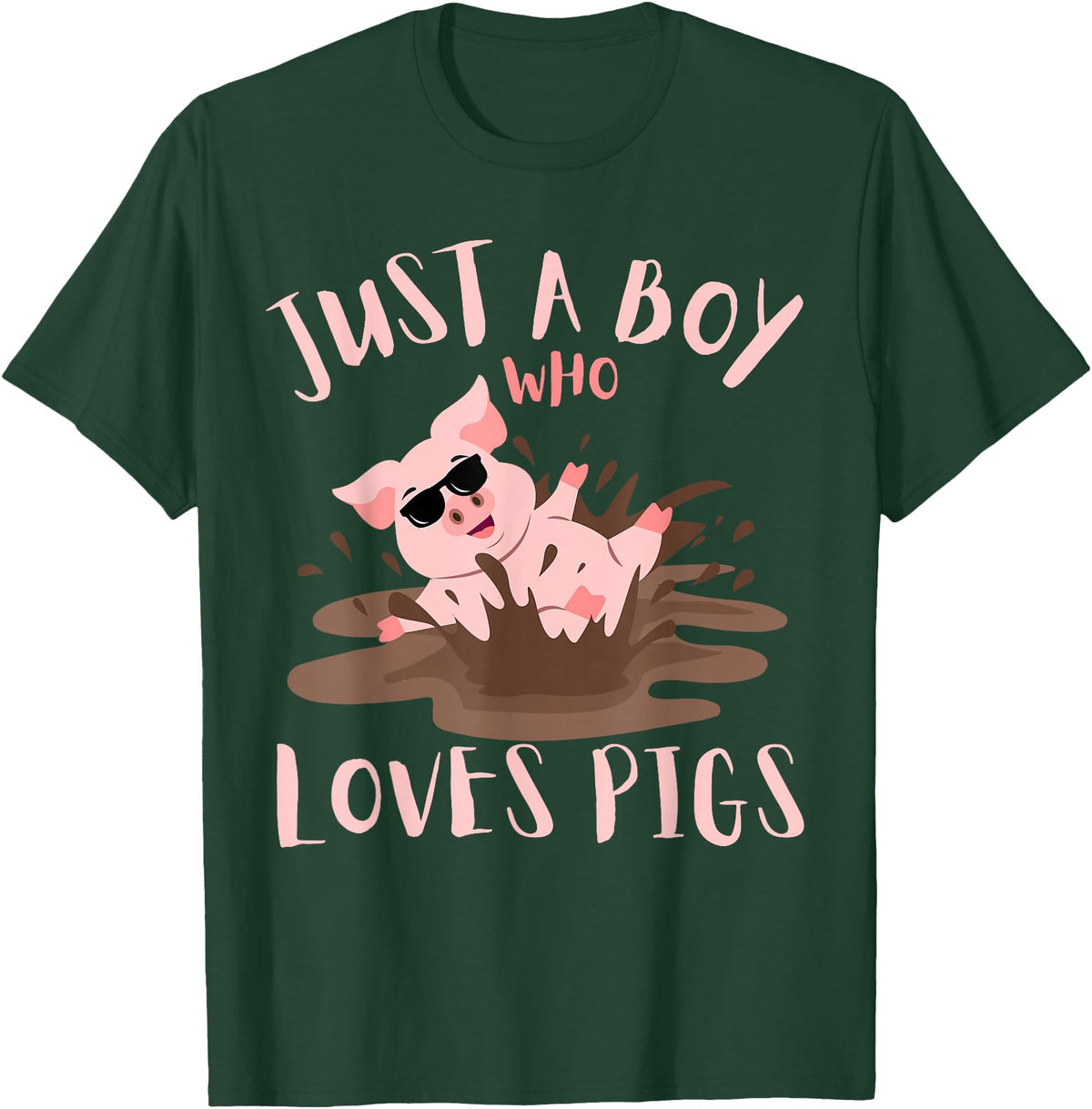 Funny Pig Lover Farm Animals Just A Boy Who Loves Pigs sunglasses In the Mud Kids Boy T-Shirt - Dark Green