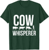 Cow whisperer shirt T-Shirt - Dark Green