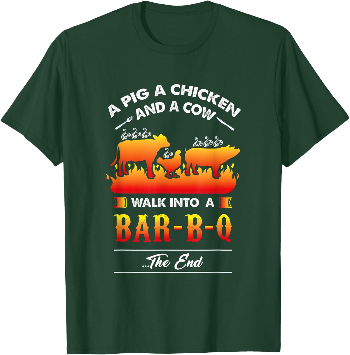 anti vegan shirt I funny bbq bacon fans A Pig, A Chicken, And A Cow Walk Into A Barbecue Bar-B-Q T-Shirt - Dark Green