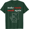 Make Russia Small Again Shirt Make Russia Small Again With Map Moscovia 1462 T-Shirt - Dark Green