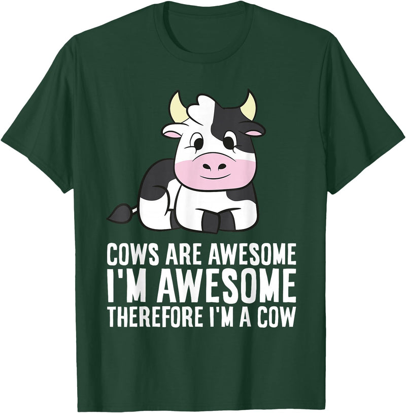 Funny Cow Lover Gifts Cows Are Awesome I'm Awesome Therefore I'm A Cow T-Shirt - Dark Green