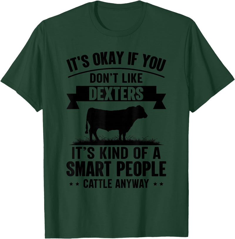 Funny Dexters Gift for Men & Rancher Smart People Cattle Farmer - Cow Breed Dexters T-Shirt - Dark Green