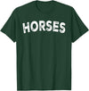 Horses - Styles Horses T-Shirt - Straight - Dark Green