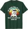 Funny Ghost Mom Joke Dark Humor Quote Go Ahead Tell My Mom What's She Gonna Do? Haunt Me? T-Shirt - Dark Green