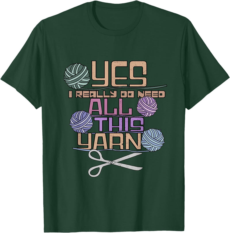 Yarn Crafting Tee Co Funny Yarn Crafting Saying Knitting Crochet T-Shirt - Dark Green