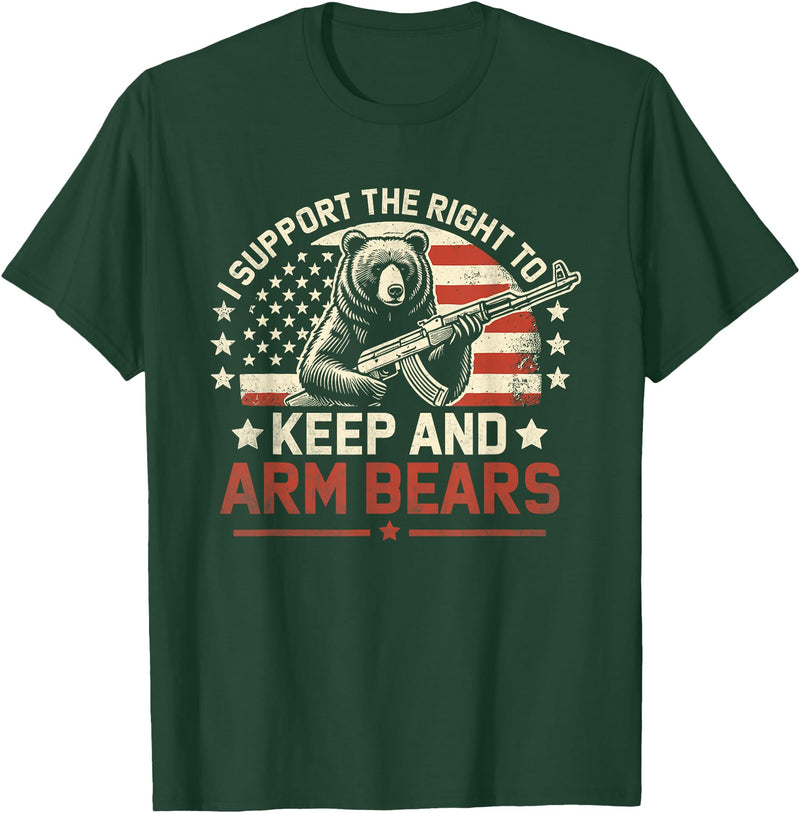 Right to Arm Bears Meme Funny Design Tees I Support the Right to Keep and Arm Bears Funny Meme Design T-Shirt - Dark Green