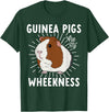 Guinea Pig Lover Co Funny Guinea Pig Lover Guinea Pigs Are My Wheekness Cute T-Shirt - Dark Green