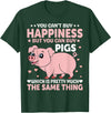 Funny Pig Farm Piggy Farmer Farming Gifts DAIMMER You Can't Buy Happiness But You Can Buy Pigs Which Is Pretty T-Shirt - Dark Green