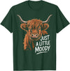 Scottish Highland Cow Lovers men woman kids Highland Cow Just A Little Moody Flower Cattle Hairy Cow T-Shirt - Dark Green