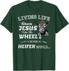 apparelaxArt Living Life Somewhere Between Jesus Take The Wheel Cow T-Shirt - Dark Green