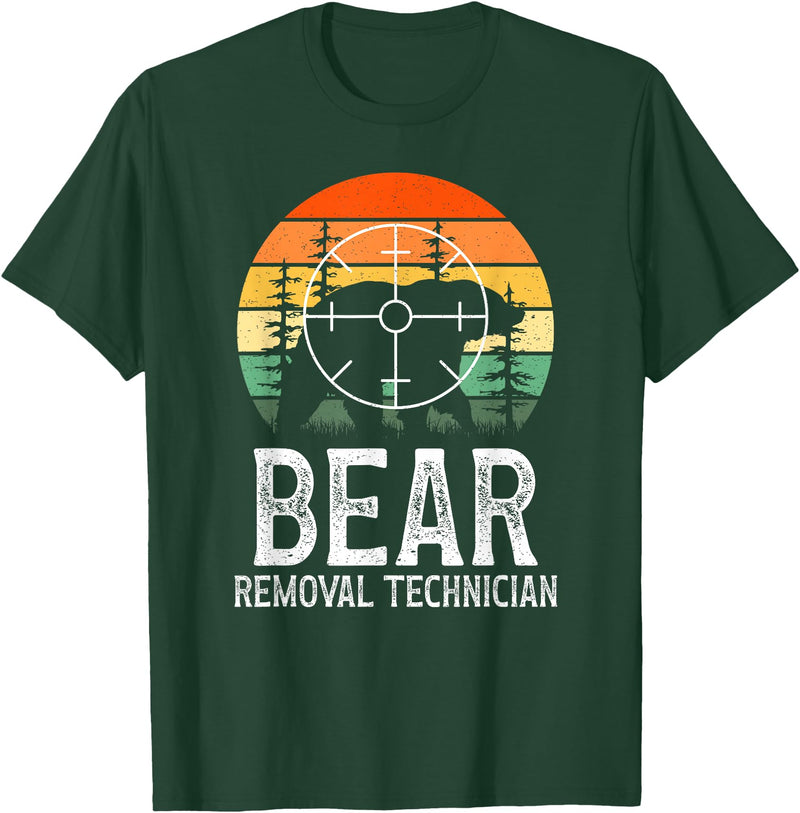 Funny Bear Hunting Lover Bear Hunter Bear Removal Technician Bear Hunting Bear Hunter T-Shirt - Dark Green