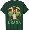 Only You Can Prevent Drama Camping Llama Gift Tee Only You Can Prevent Drama Lama Camping T-Shirt - Dark Green