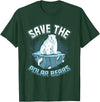 Save Animals Message Animal Rights Activists Save The Polar Bears T-Shirt - Dark Green
