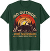 Go Outside Funny Camping Hiking Outdoor Lover Gift Go Outside Worst Case Scenario A Bear Kill You Camping Bear T-Shirt - Dark Green
