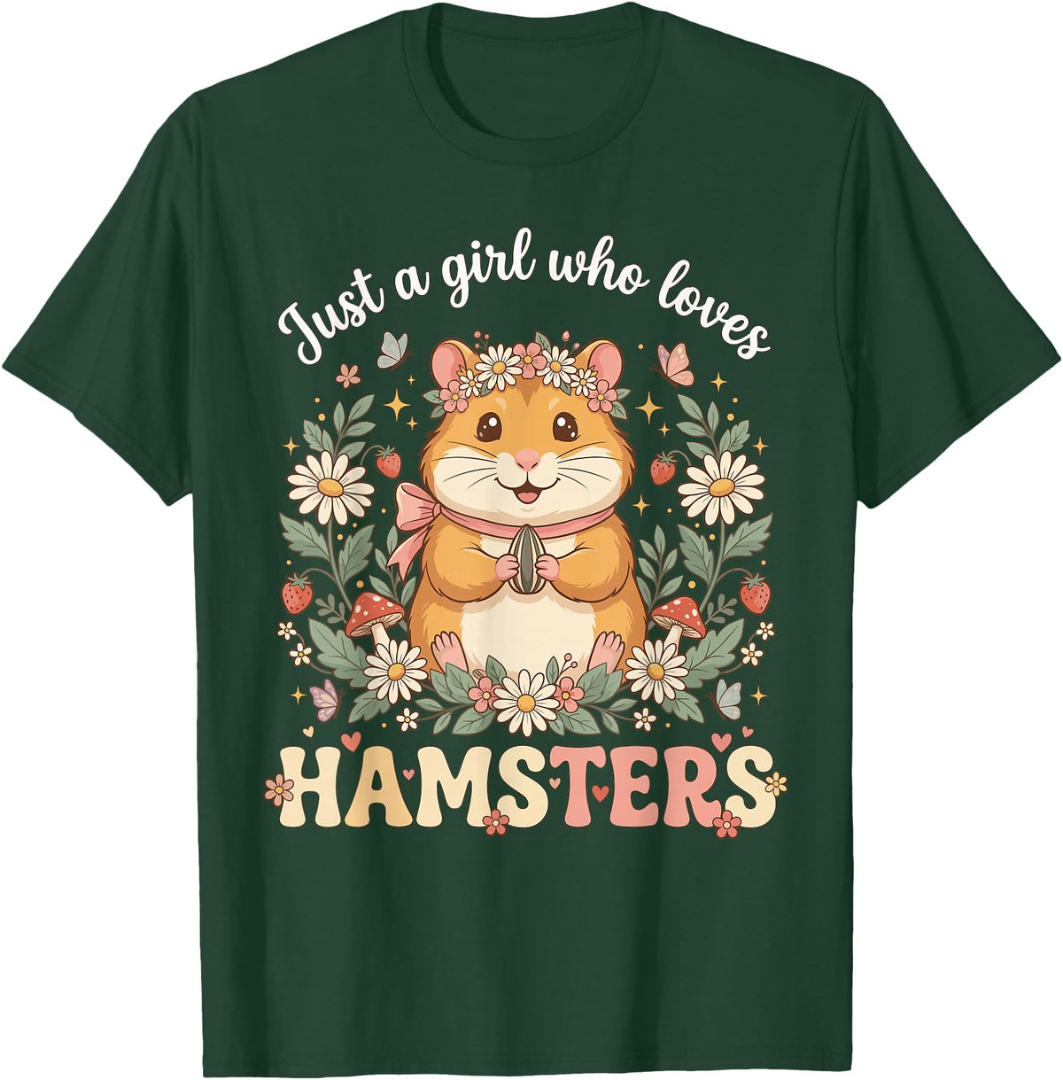 Just a Girl Who Loves Hamsters Cute Floral Pet Aesthetic T-Shirt - Dark Green