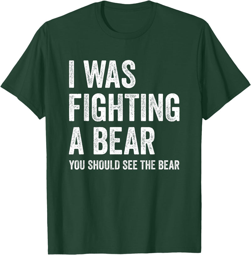The Laughing Bear Co. I was Fighting A Bear- Funny Injury Bones Surgery Get Well T-Shirt - Dark Green