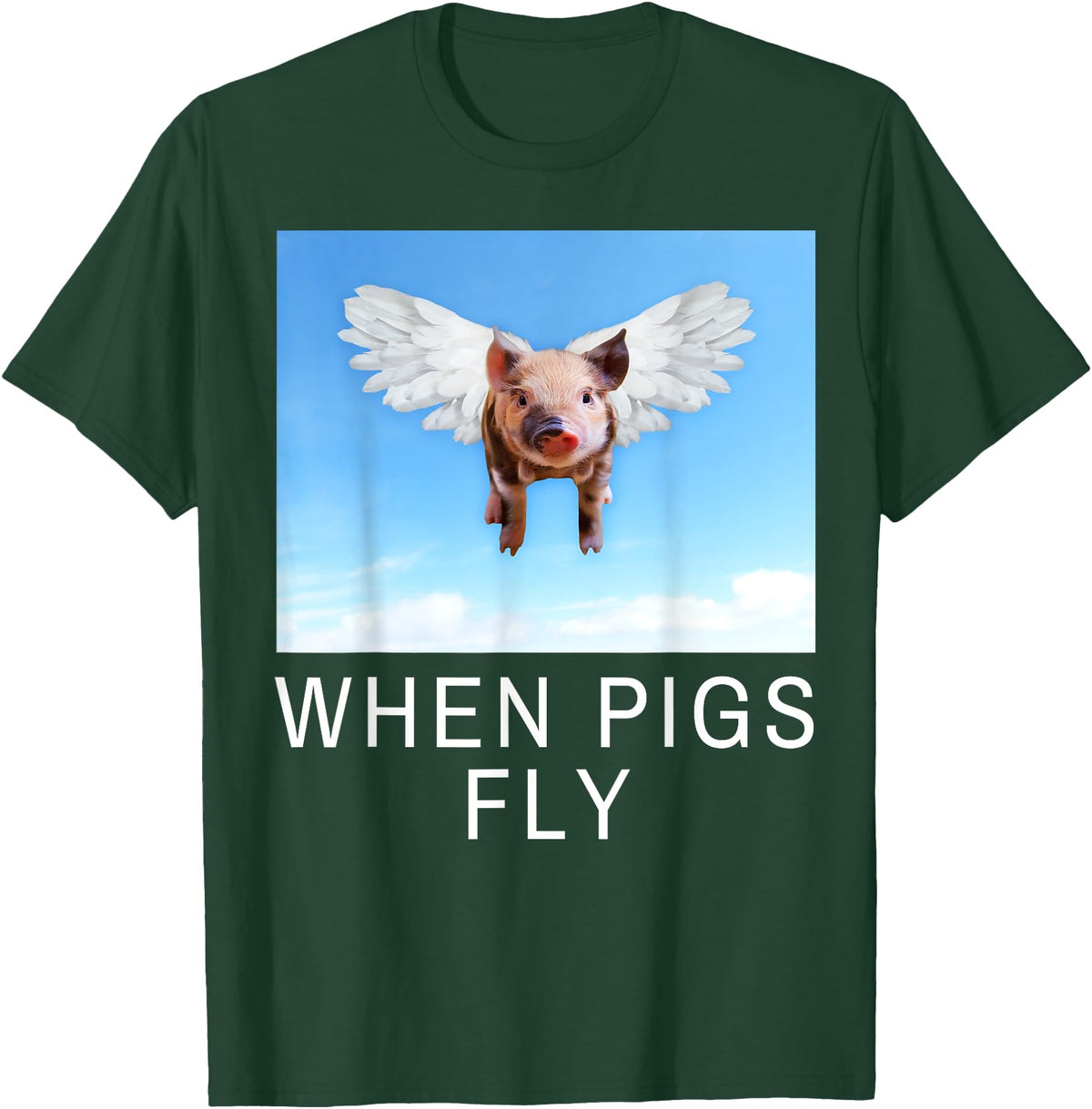 Sarcastic Apparel Shop Funny Sarcastic When Pigs Fly Funny Apparel for everyone T-Shirt - Dark Green