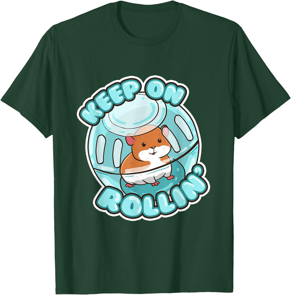 Keep On Rolling Cute Hamster Hammy Owner Pet Lover Gift T-Shirt - Dark Green