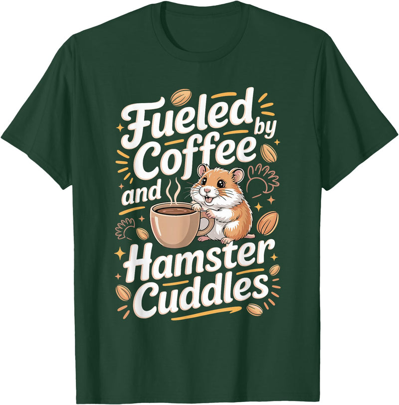 Fueled By Coffee and Hamster Cuddles Hamsters T-Shirt - Dark Green