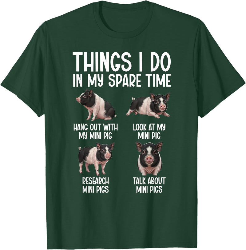 Funny Mini Pigs For Mini Pig Lover Things I Do Mini Pig Lover Mini Pigs T-Shirt - Dark Green