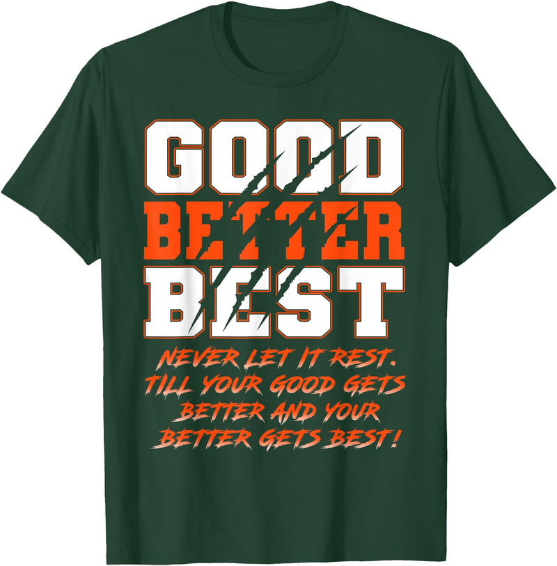 Good Better Best Inspirational Outfit Good Better Best Never Let It Rest Funny Motivation Bear T-Shirt - Dark Green