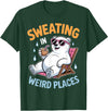 Cool Sweating Funny Summer Sweating Design Sweating in Weird Places Polar Bear Funny Sweating T-Shirt - Dark Green