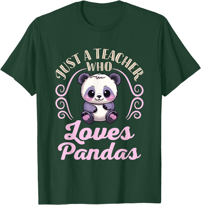 Cute Teacher Panda Bear Animal Lover Gifts Just a Teacher Who Loves Pandas Panda Lover Back to School T-Shirt - Dark Green