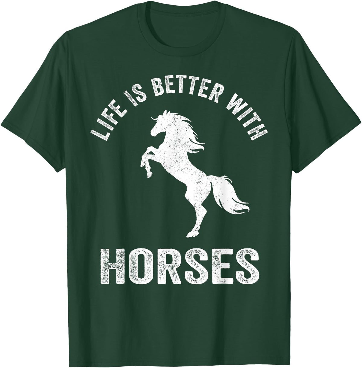 Horse Owner Belief Design Inc. Cute Life Is Better With Horses Horseback Riding Shirt T-Shirt - Dark Green