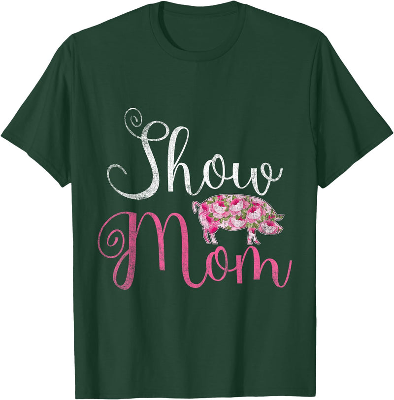 Pig Quotes Show Mama Pig T-Shirt - Dark Green