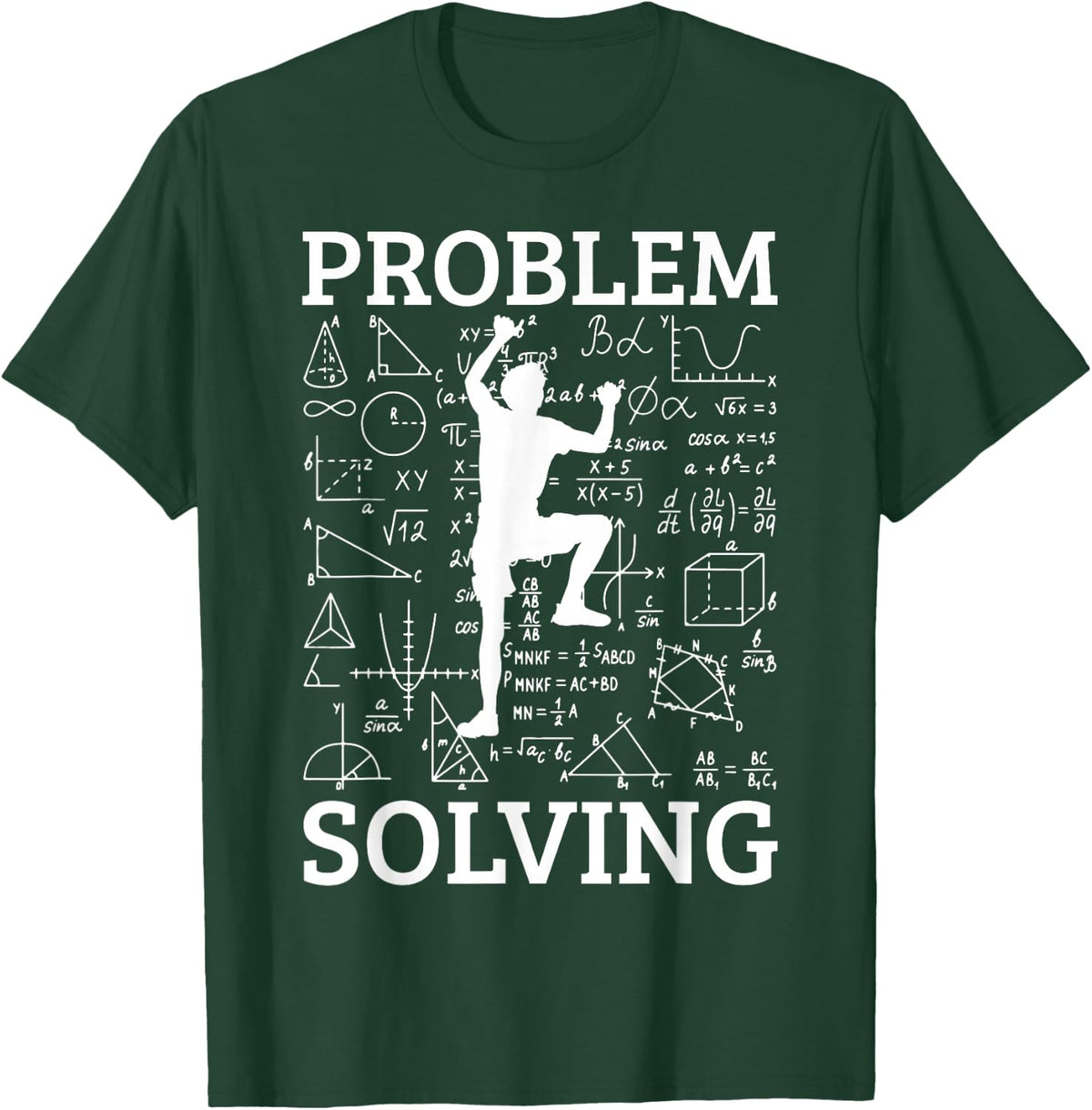 Climbing Problem Solving Rock Climber Bouldering Climb Wall T-Shirt - Dark Green