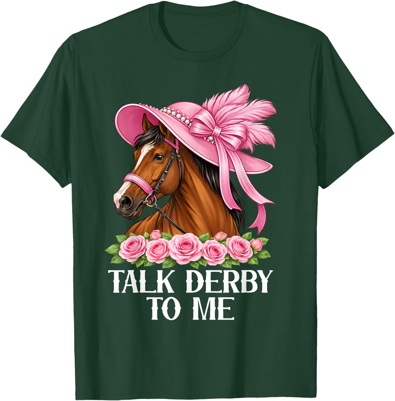 Funny Horse Talk Derby To Me Talk Derby to Me Funny Racing Horse T-Shirt - Dark Green