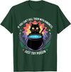 Funny Sarcastic Humor Apparel If You Can't Kill Them With Kindness Funny Sarcastic Cat T-Shirt - Dark Green